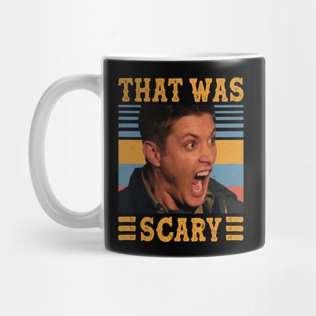 That Was Scary Supernatural Dean Winchester by PopcornShow